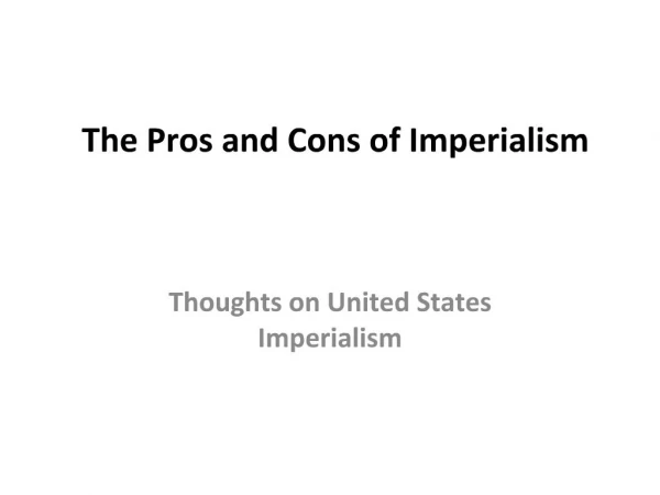 The Pros and Cons of Imperialism