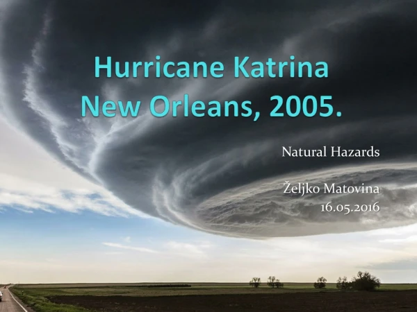 Hurricane Katrina New Orleans, 2005.