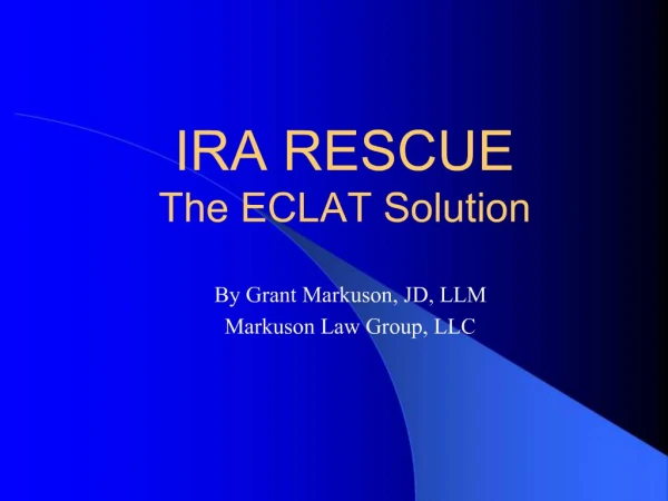 IRA RESCUE The ECLAT Solution
