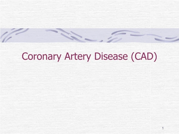 Coronary Artery Disease (CAD)