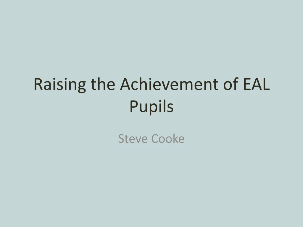 raising the achievement of eal pupils