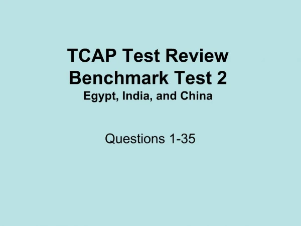 TCAP Test Review Benchmark Test 2 Egypt, India, and China