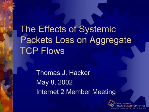 The Effects of Systemic Packets Loss on Aggregate TCP Flows