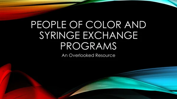 People of Color and Syringe Exchange Programs