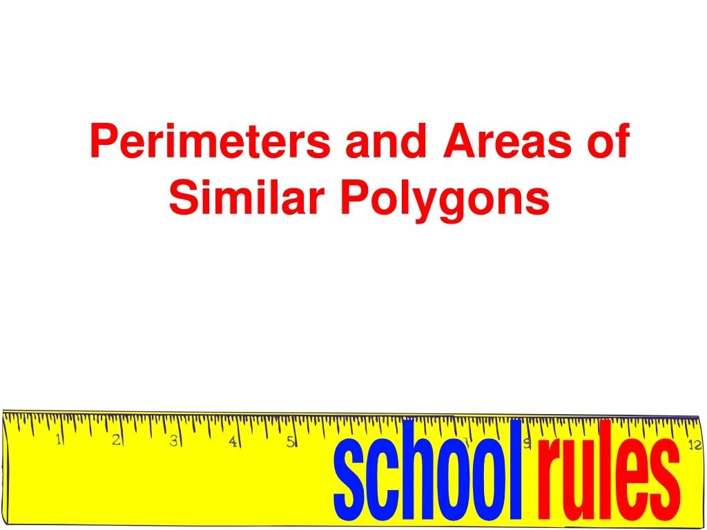 perimeters and areas of similar polygons