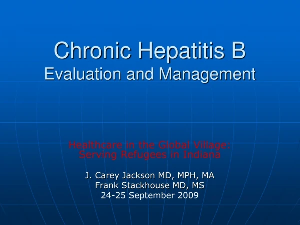 Chronic Hepatitis B Evaluation and Management