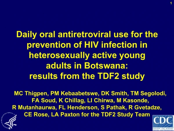 Daily oral antiretroviral use for the prevention of HIV infection in heterosexually active young adults in Botswana: re