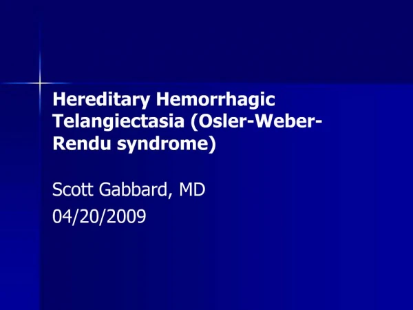 Hereditary Hemorrhagic Telangiectasia Osler-Weber-Rendu syndrome