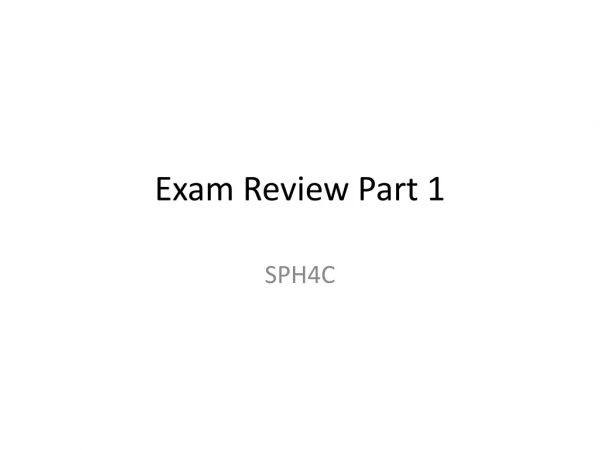 Exam Review Part 1
