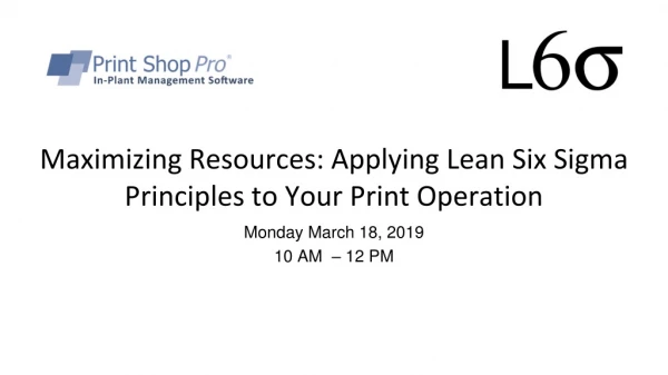 Maximizing Resources: Applying Lean Six Sigma Principles to Your Print Operation