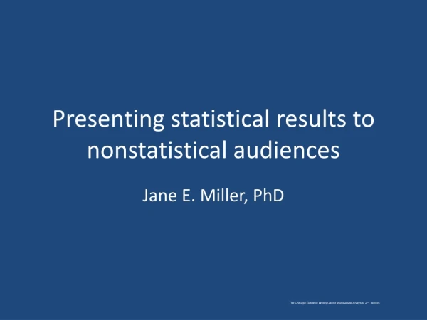 Presenting statistical results to nonstatistical audiences