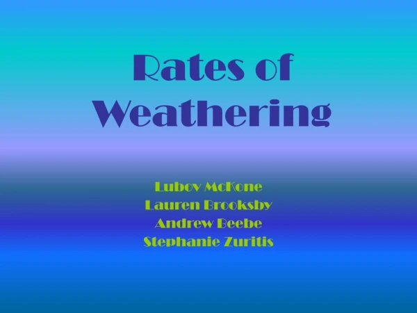 Rates of Weathering