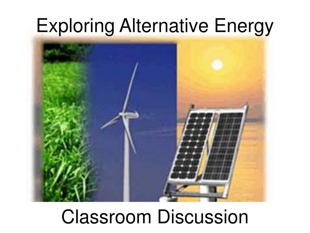 exploring alternative energy