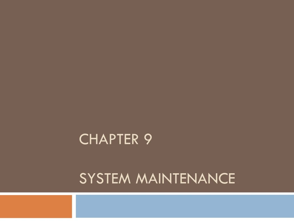 chapter 9 system maintenance