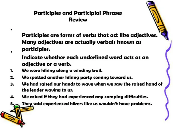 Participles and Participial Phrases Review
