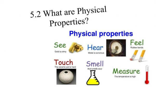 5.2 What are Physical Properties?