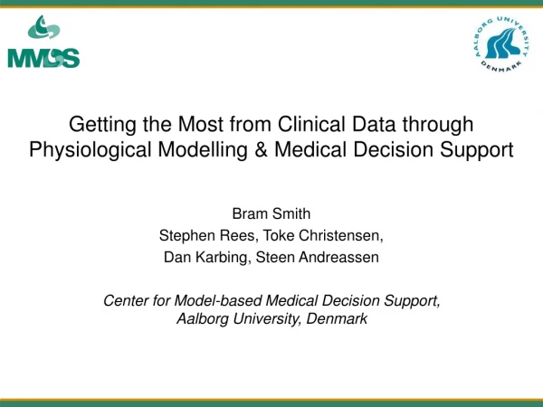 Getting the Most from Clinical Data through Physiological Modelling &amp; Medical Decision Support