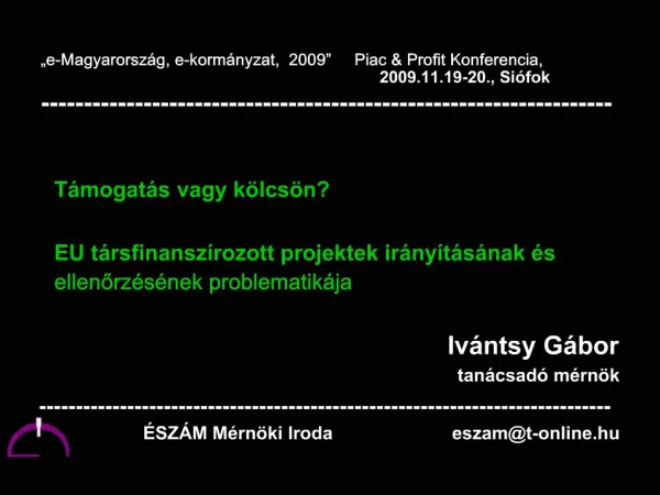 e-Magyarorsz g, e-korm nyzat, 2009 Piac Profit Konferencia,