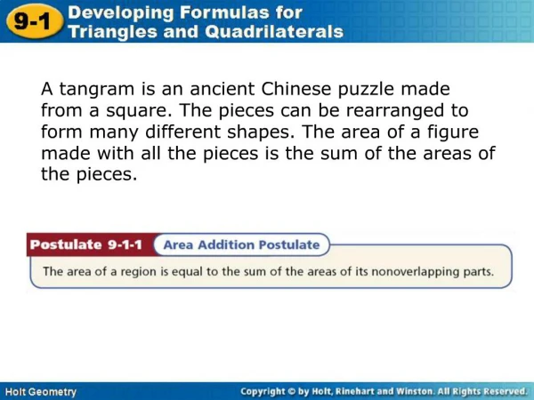 A tangram is an ancient Chinese puzzle made from a square. The pieces can be rearranged to form many different shapes. T