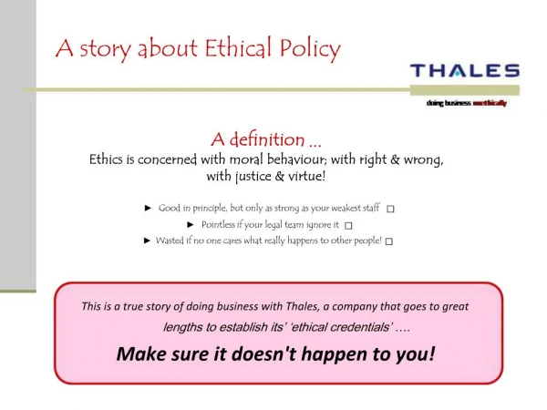 This is a true story of doing business with Thales, a company that goes to great lengths to establish its ethical cred