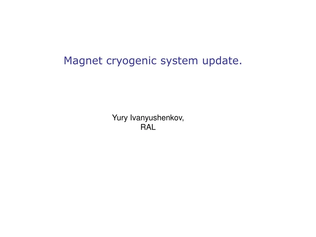 magnet cryogenic system update