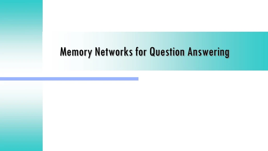 memory networks for question answering