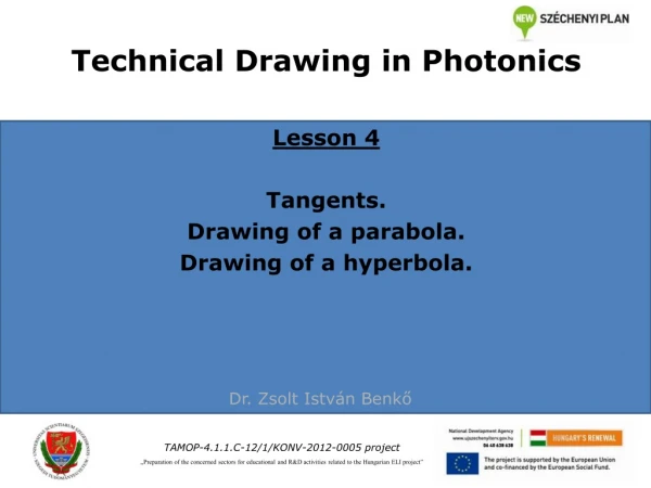 Technical Drawing in Photonics Lesson 4 Tangents. Drawing of a parabola. Drawing of a hyperbola.