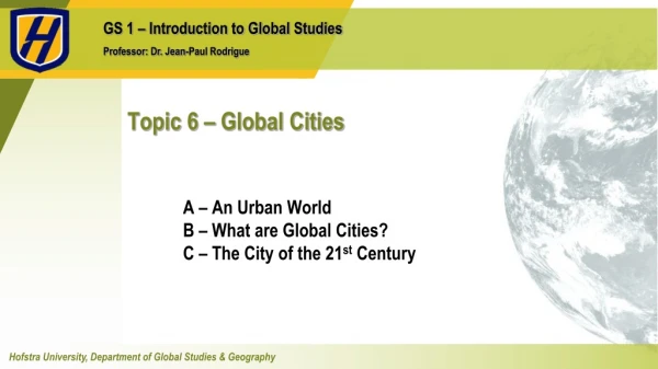 Topic 6 – Global Cities