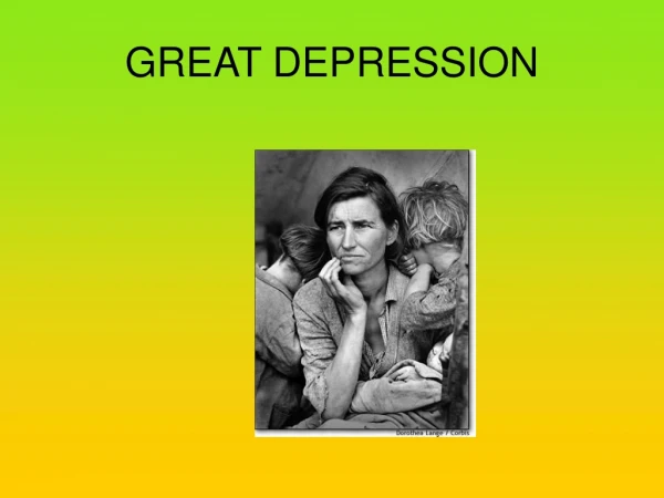 GREAT DEPRESSION