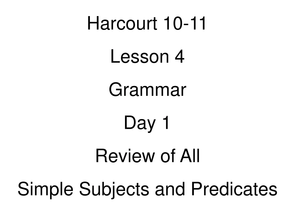 harcourt 10 11 lesson 4 grammar day 1 review