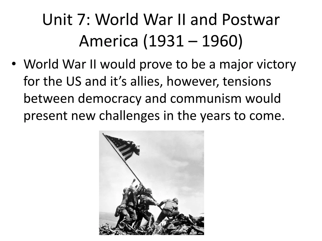unit 7 world war ii and postwar america 1931 1960