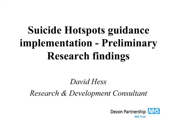 Suicide Hotspots guidance implementation - Preliminary Research findings