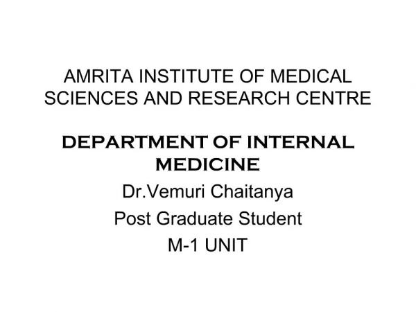 AMRITA INSTITUTE OF MEDICAL SCIENCES AND RESEARCH CENTRE DEPARTMENT OF INTERNAL MEDICINE