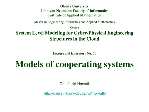 Lecture and laboratory No. 0 1 Models of cooperating systems