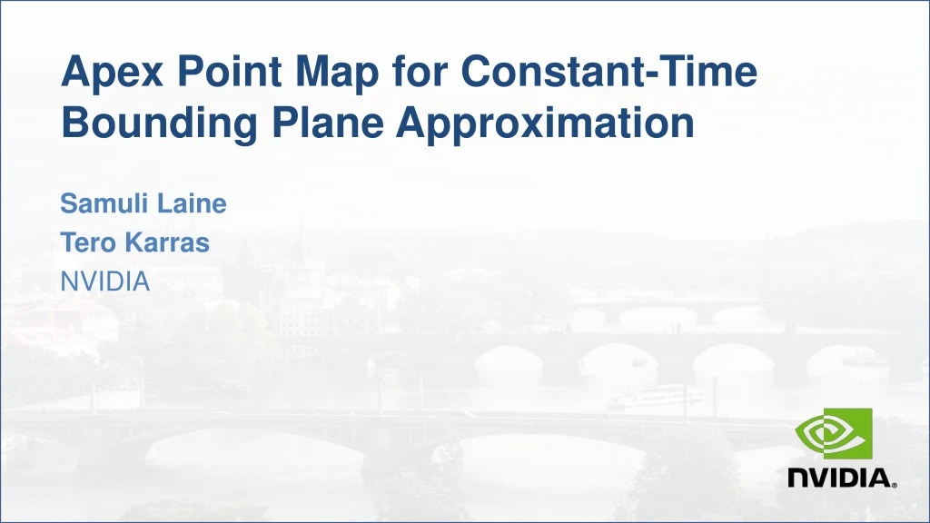 apex point map for constant time bounding plane approximation