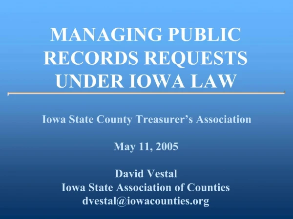 MANAGING PUBLIC RECORDS REQUESTS UNDER IOWA LAW