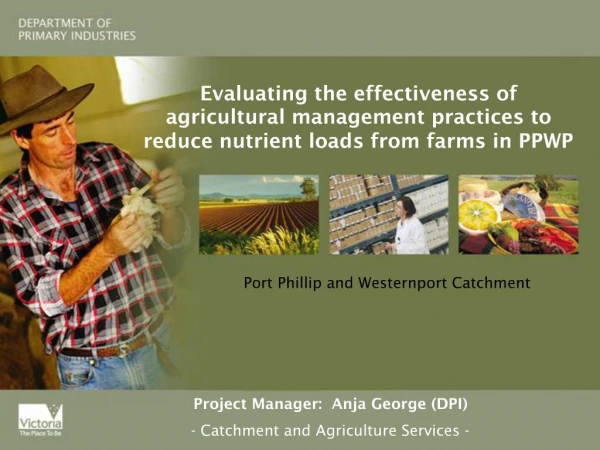 Evaluating the effectiveness of agricultural management practices to reduce nutrient loads from farms in PPWP