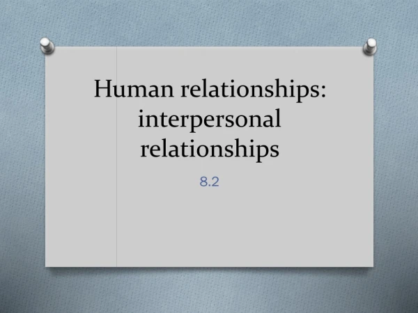 Human relationships: interpersonal relationships