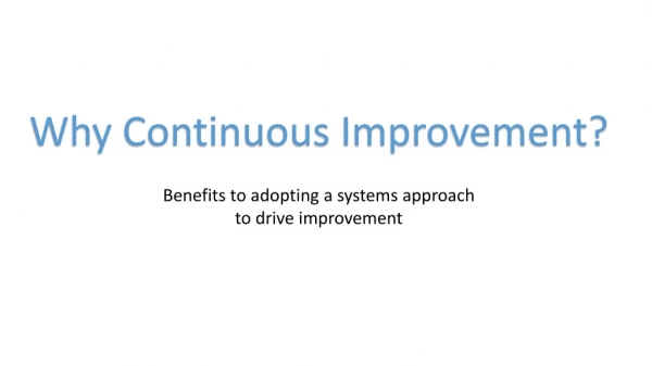 Why Continuous Improvement?