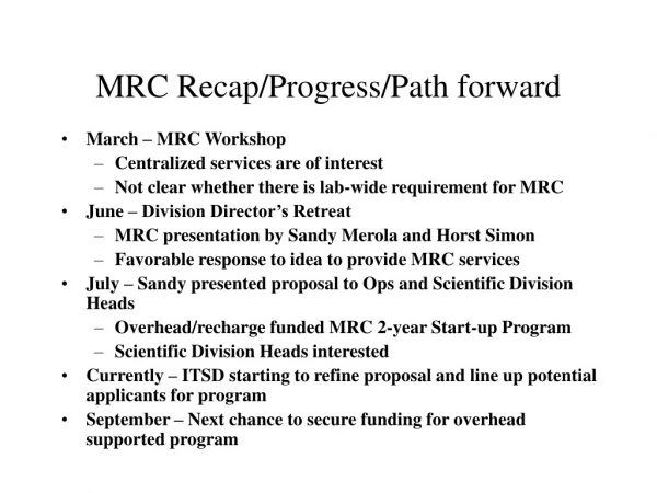 MRC Recap/Progress/Path forward