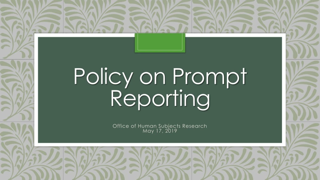 policy on prompt reporting