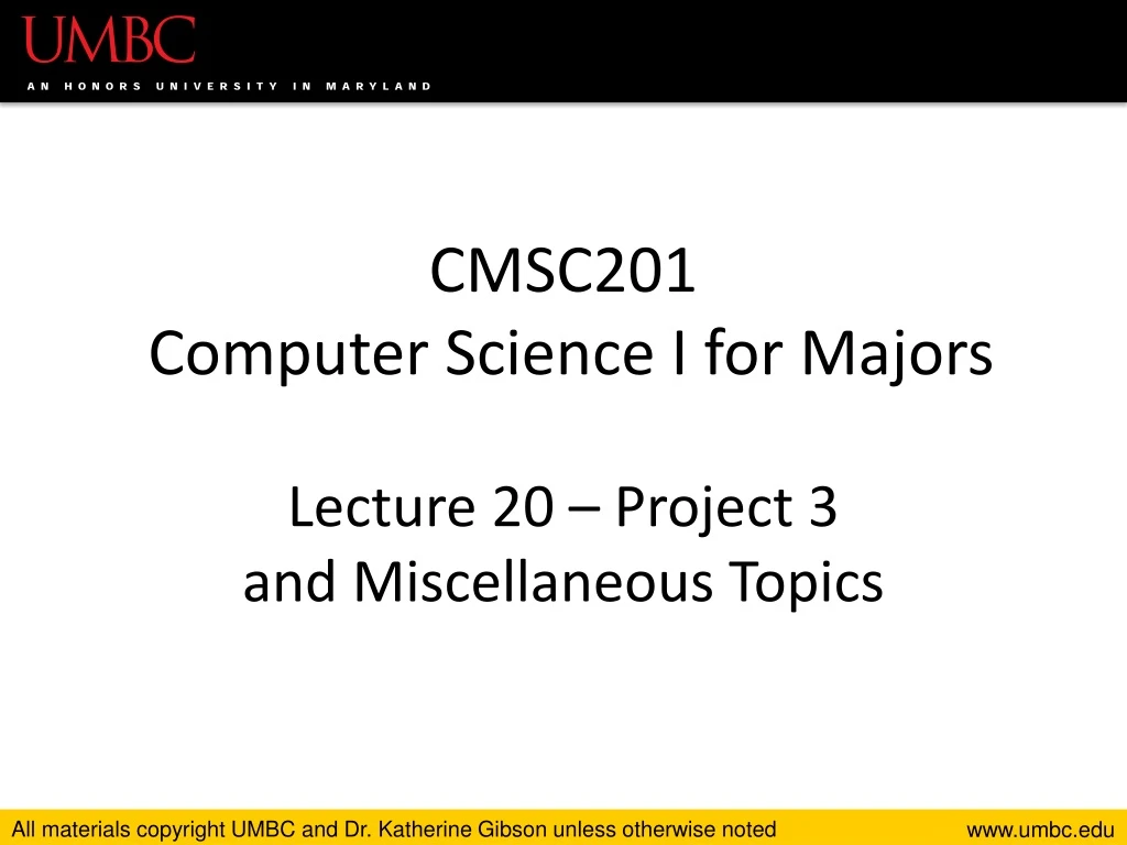 cmsc201 computer science i for majors lecture 20 project 3 and miscellaneous topics