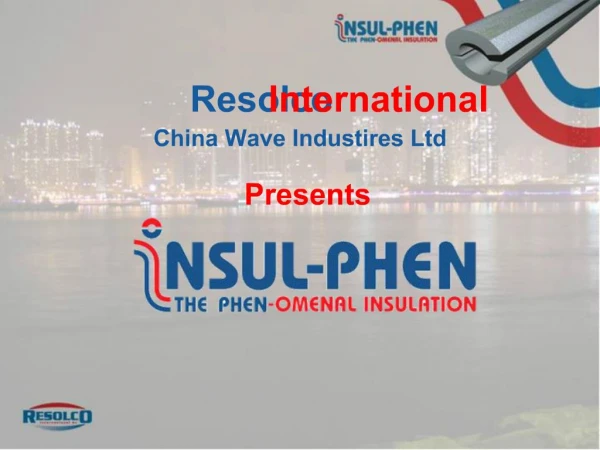 Resolco International China Wave Industires Ltd