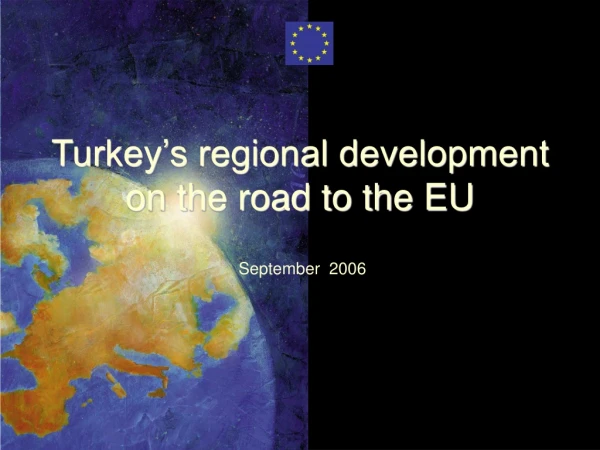 Turkey’s regional development on the road to the EU