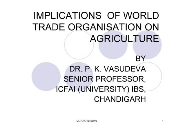 IMPLICATIONS OF WORLD TRADE ORGANISATION ON AGRICULTURE