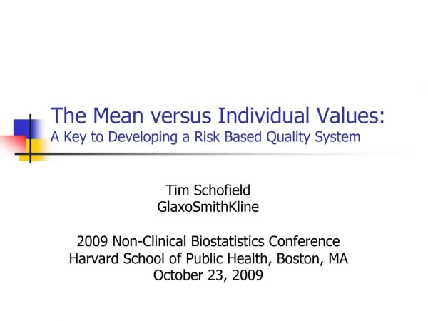 The Mean versus Individual Values: A Key to Developing a Risk Based Quality System