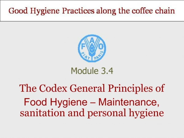 The Codex General Principles of Food Hygiene Maintenance, sanitation and personal hygiene