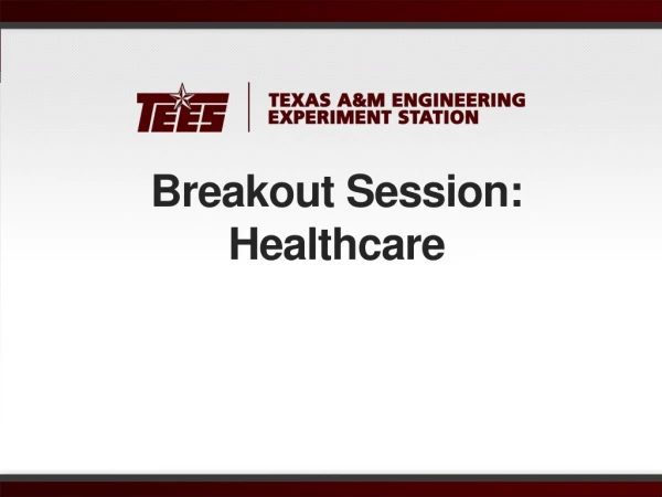 Breakout Session: Healthcare
