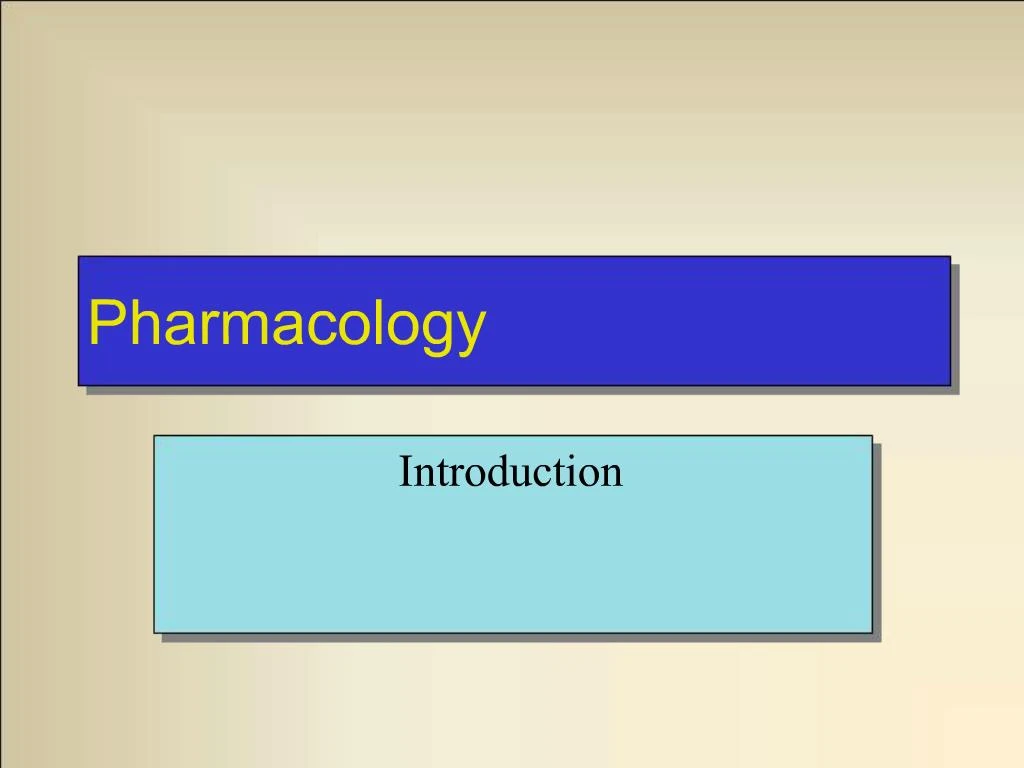 PPT - Pharmacology PowerPoint Presentation, Free Download - ID:378864