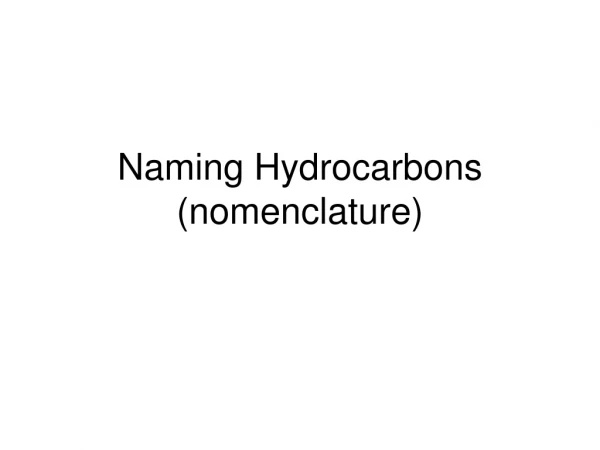 Naming Hydrocarbons (nomenclature)